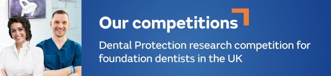 Dental Protection research competition for foundation dentists in the UK